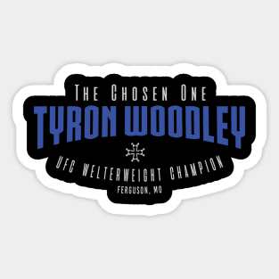 Tyron Woodley The Chosen One Sticker